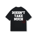 Doesn't Take Much Tee II