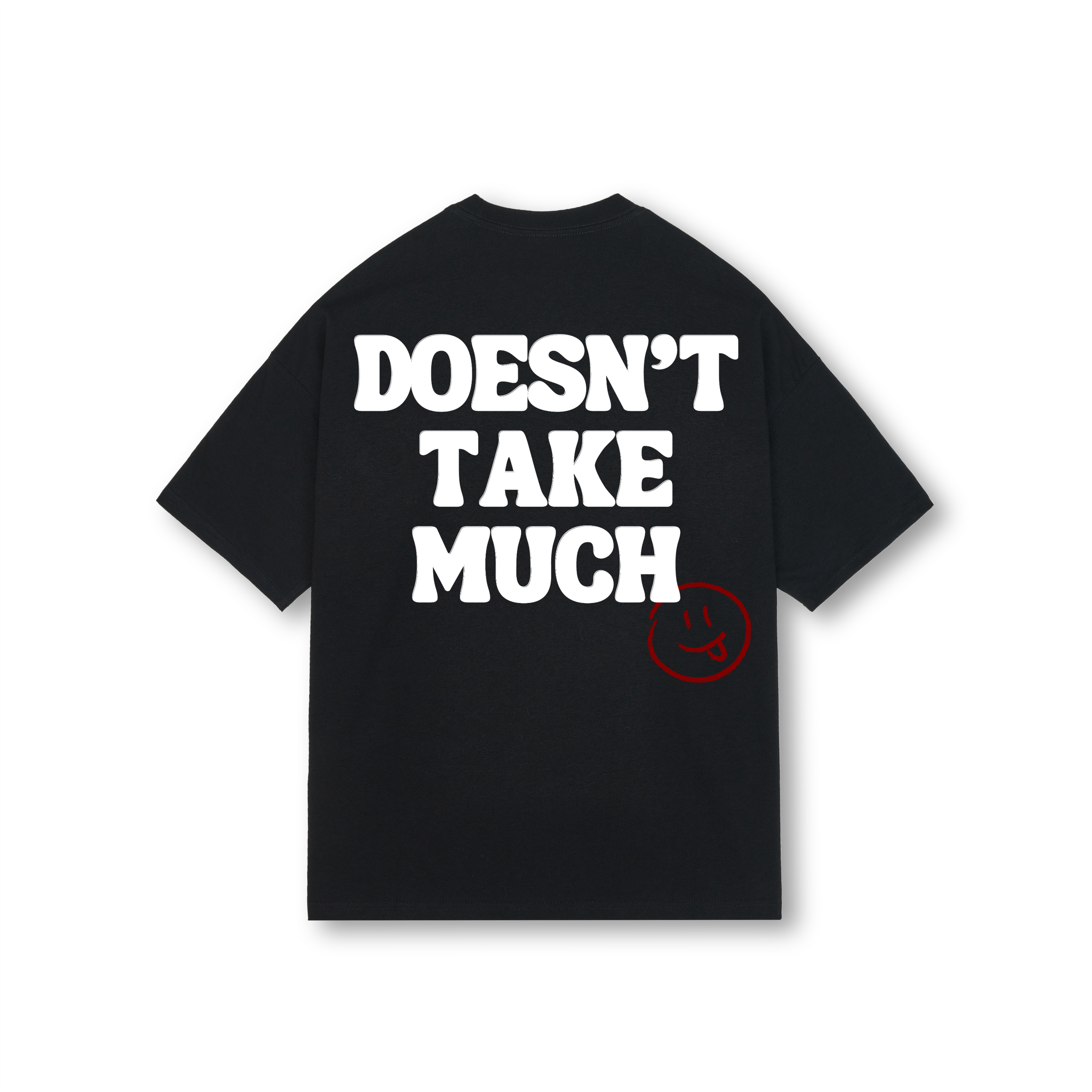 Doesn't Take Much Tee II