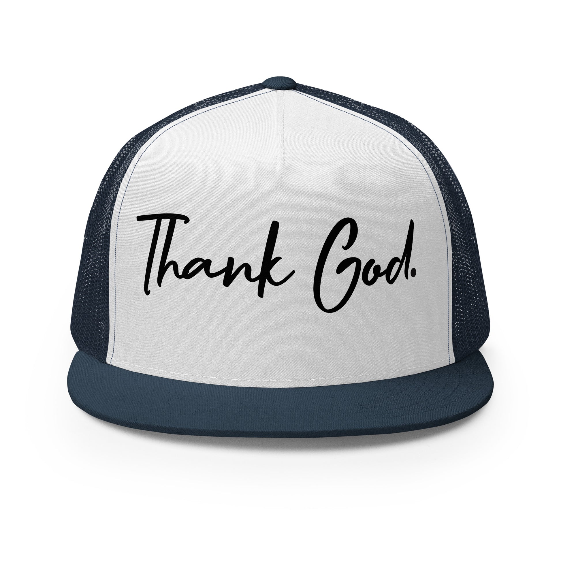 Thank God. Trucker Hat