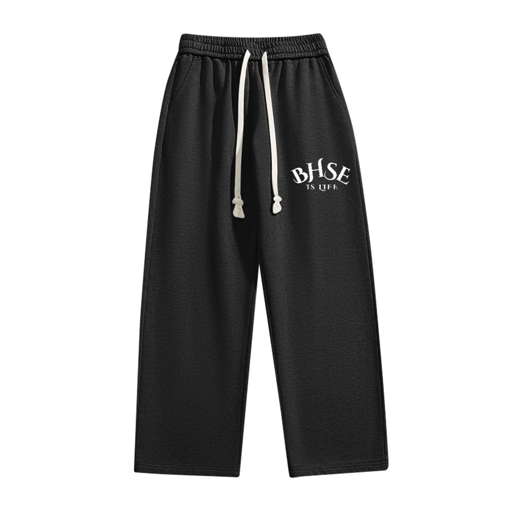 BHSE Is Life Sweatpants I