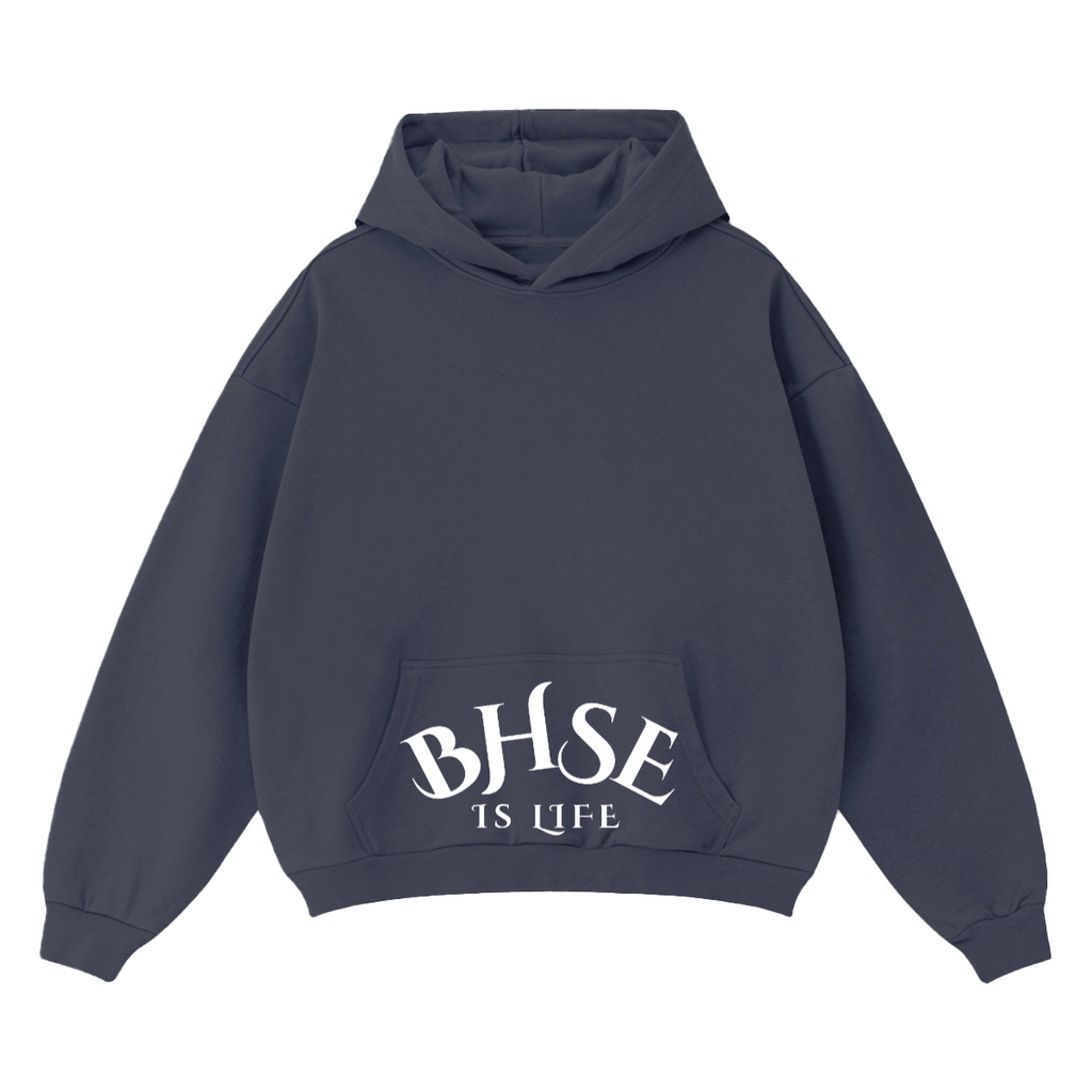 BHSE Is Life Hoodie