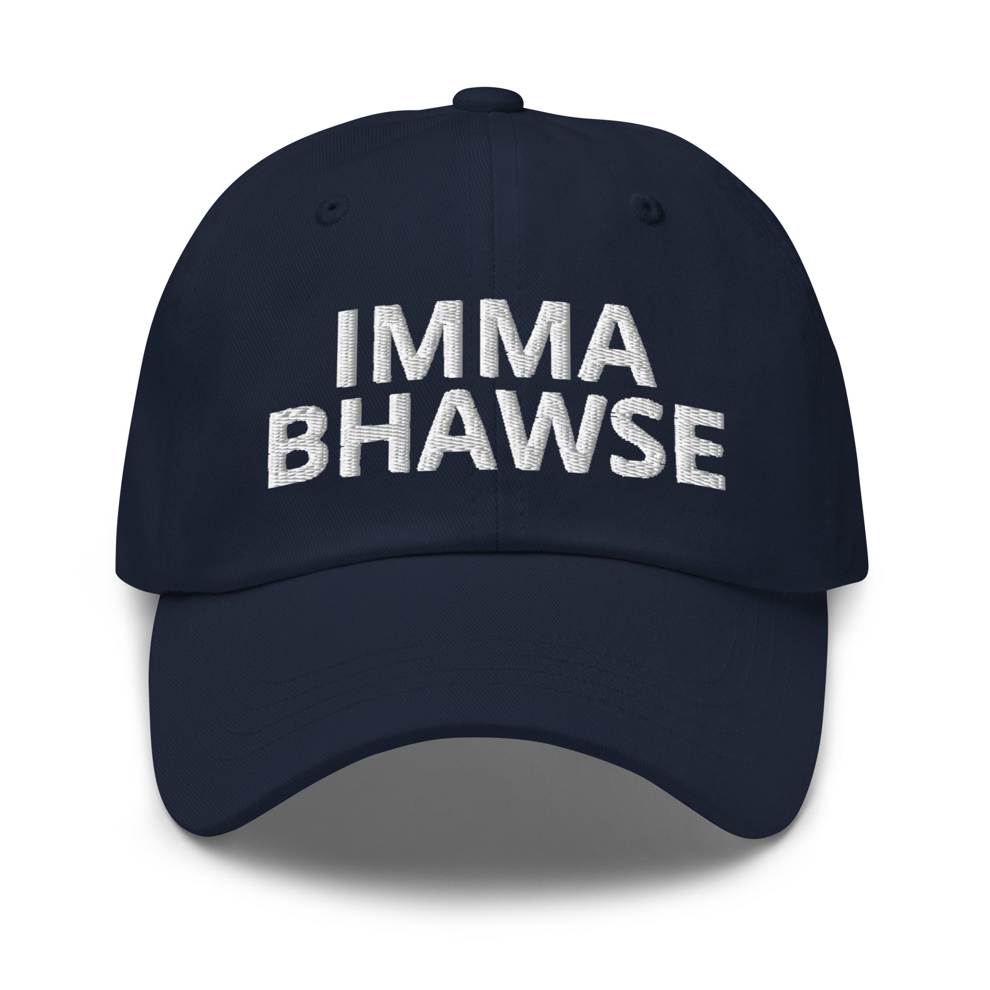 Imma BHawse Dad Hat