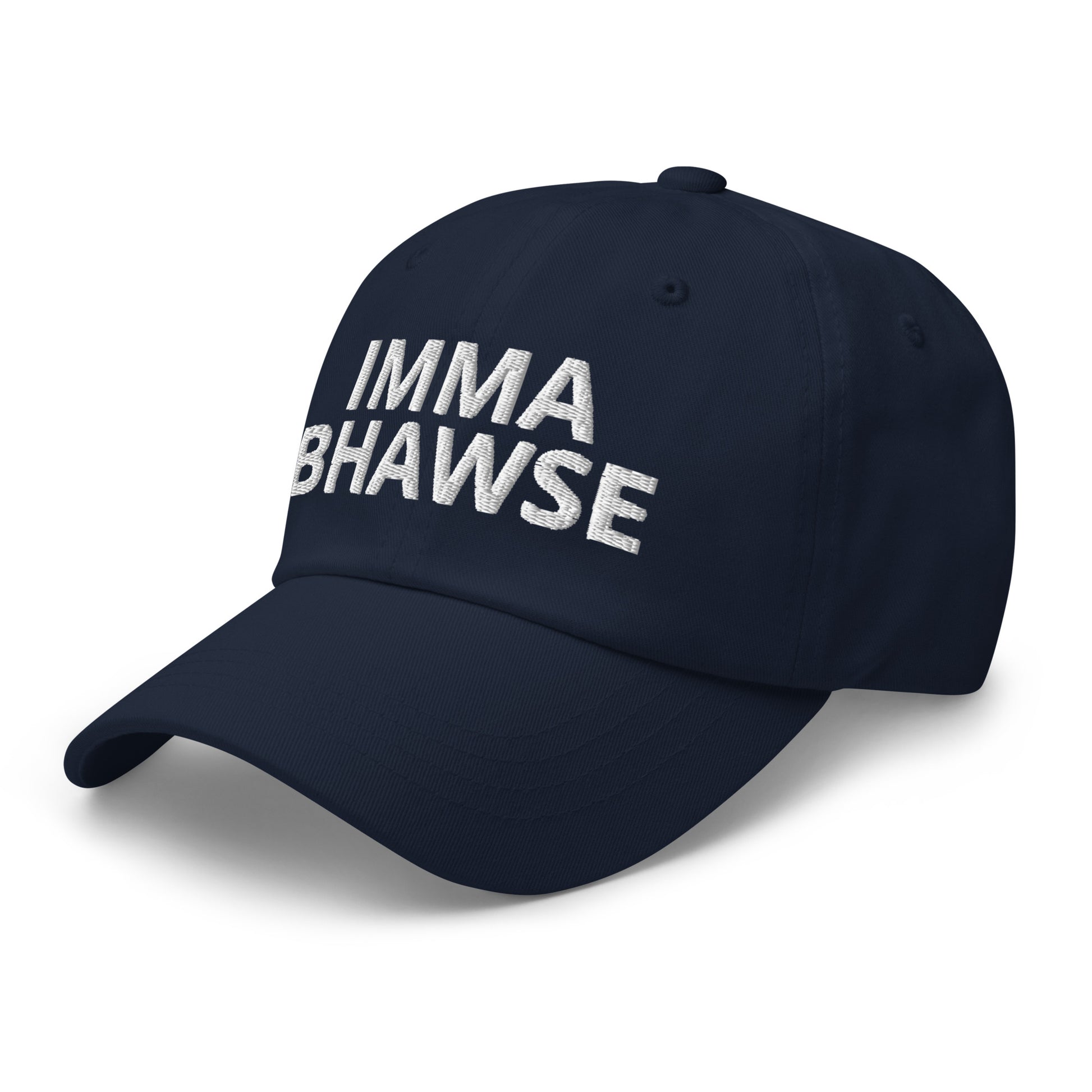 Imma BHawse Dad Hat