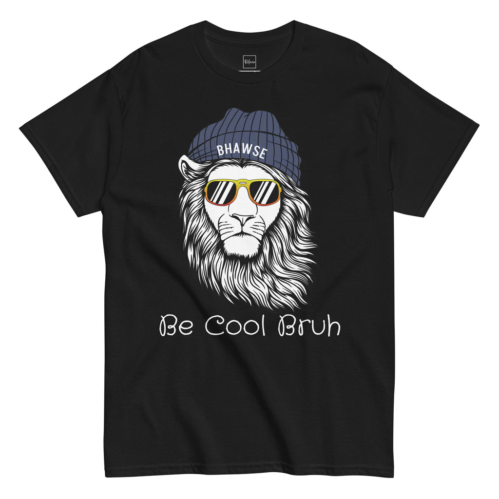 Be Cool Bruh