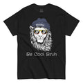 Be Cool Bruh