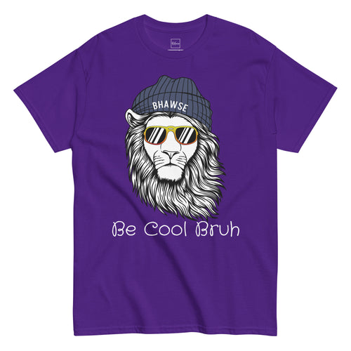 Be Cool Bruh