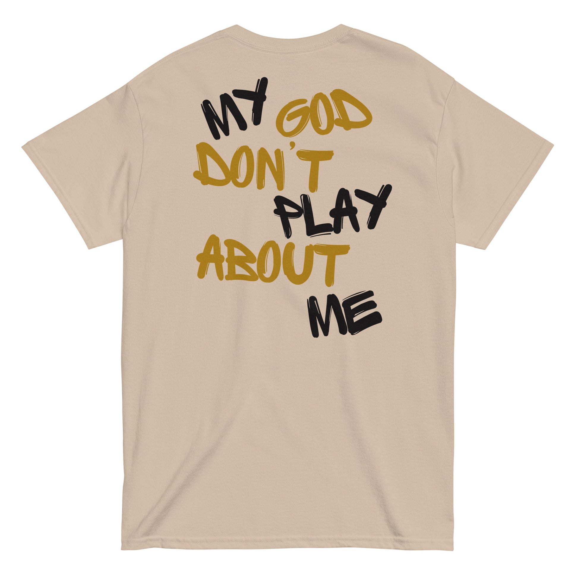 God Don’t Play Tee
