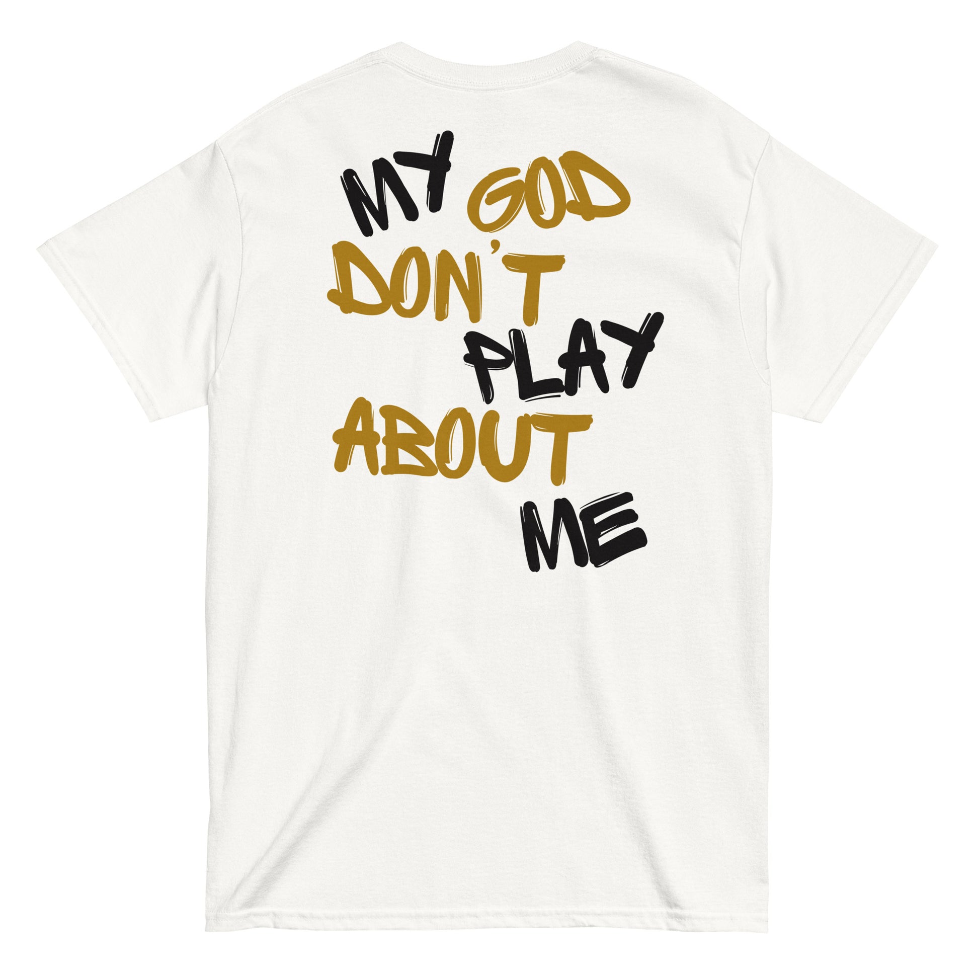 God Don’t Play Tee