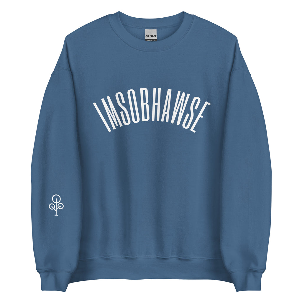 I’m So BHawse Sweatshirt B1