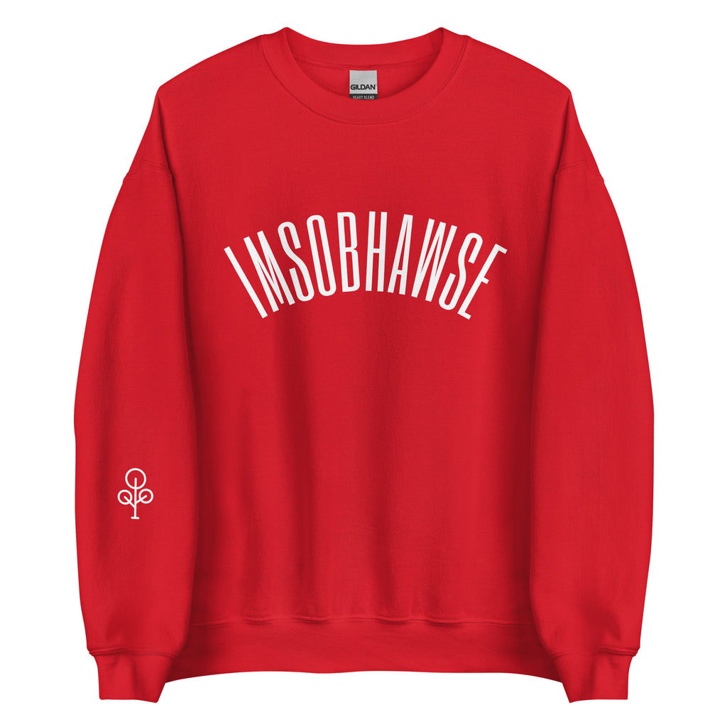 I’m So BHawse Sweatshirt B1
